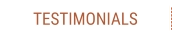TESTIMONIALS