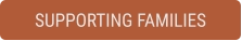 SUPPORTING FAMILIES
